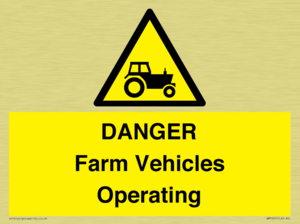 DANGER Farm Vehicles Operating